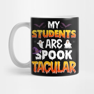 My Students Are Spooktacular Teacher Halloween Mug